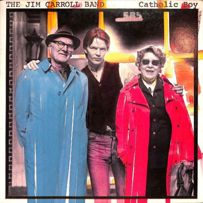 Jim Carroll Band-Catholic Boy